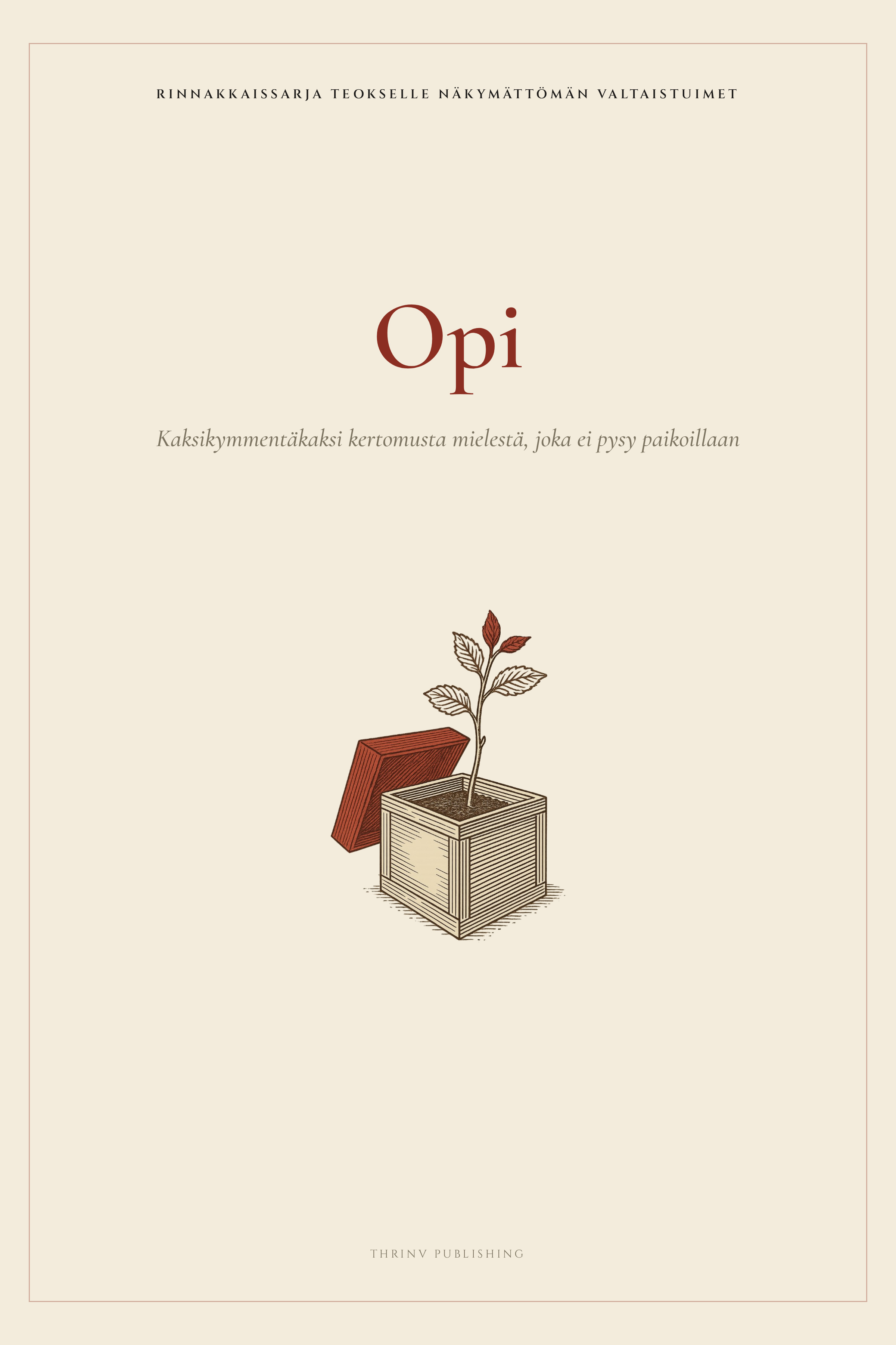Opi — Näkymättömän valtaistuimet -teoksen rinnakkaissarja